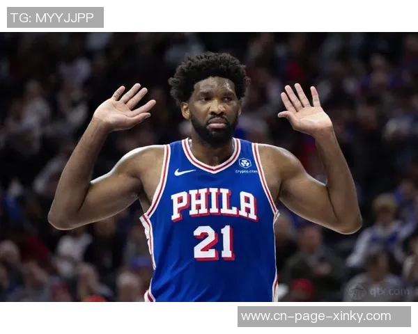 76人主场对决奇才恩比德有望复出助球队争胜